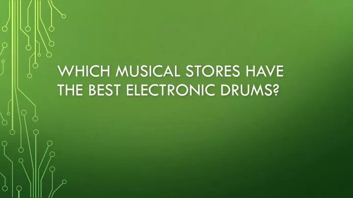 which musical stores have the best electronic