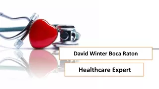 David Winter Boca Raton - Healthcare Expert