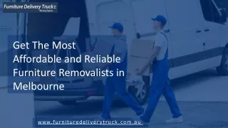 Get The Most Affordable and Reliable Furniture Removalists in Melbourne