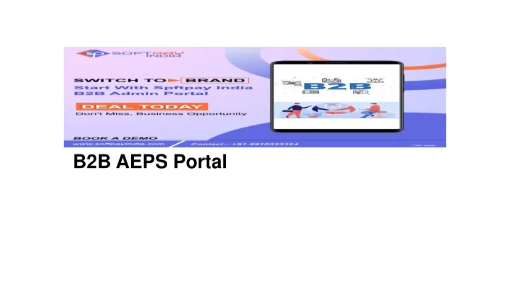 PPT - B2B AEPS Portal PowerPoint Presentation, Free Download - ID:11362770