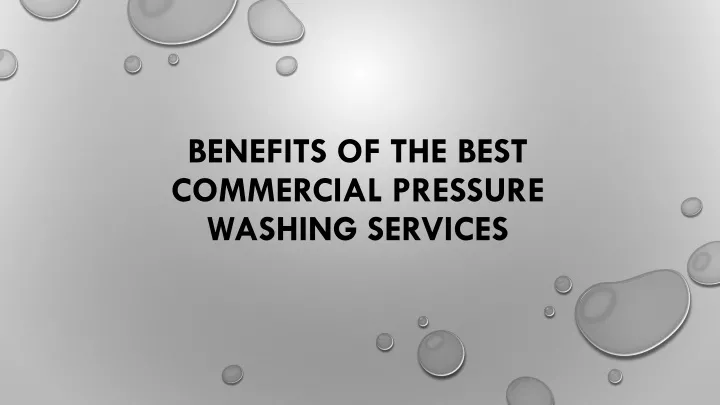 benefits of the best commercial pressure washing