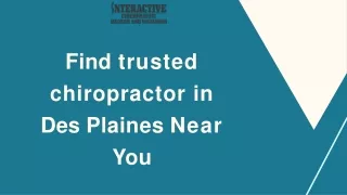 Find trusted chiropractor in Des Plaines Near You Presentation