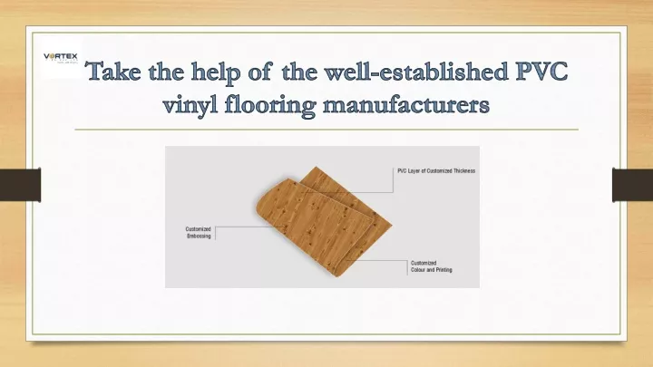 take the help of the well established pvc vinyl flooring manufacturers