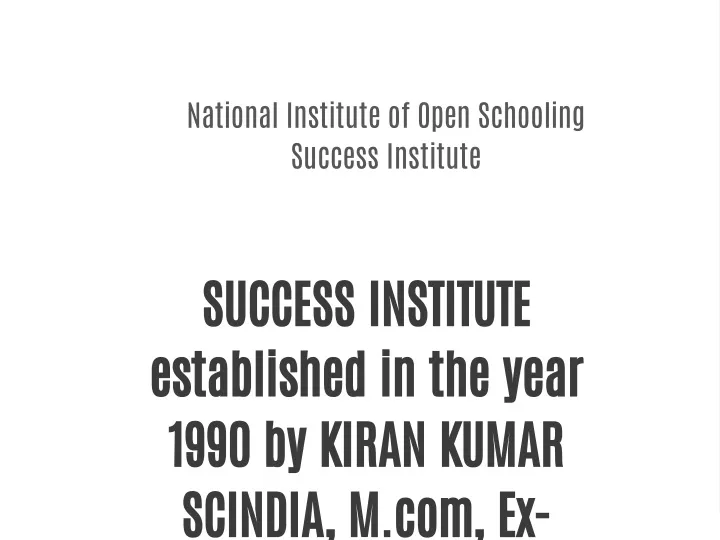 PPT - National Institute Of Open Schooling Success Institute PowerPoint ...