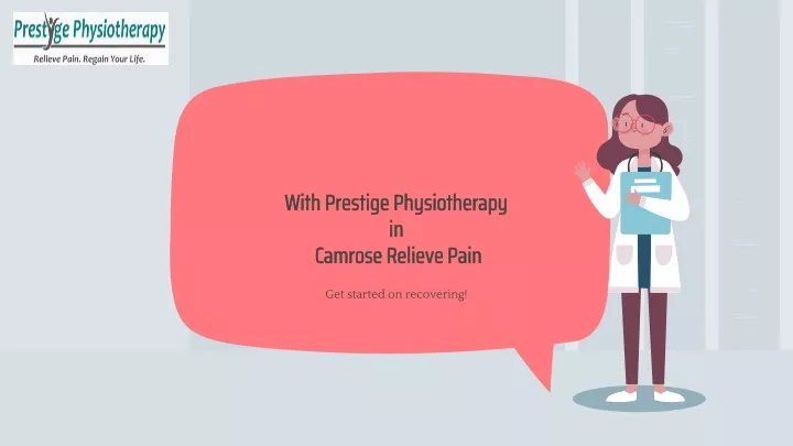with prestige physiotherapy in c amrose relieve pain