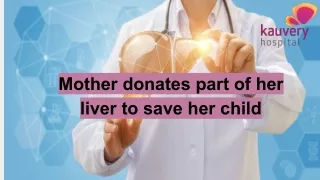 Mother donates part of her liver to save her child