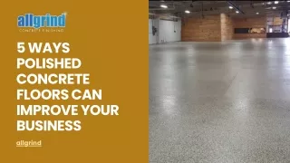 5-Ways-Polished-Concrete-Floors-Can-Improve-Your-Business-PPT