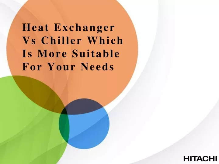 heat exchanger vs chiller which is more suitable for your needs