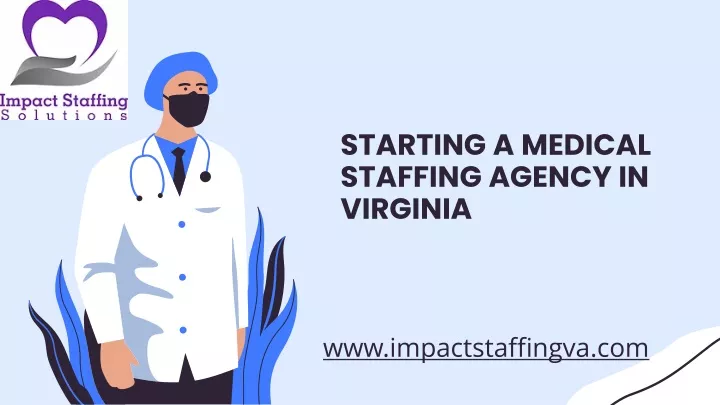 starting a medical staffing agency in virginia