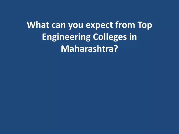 what can you expect from top engineering colleges in maharashtra