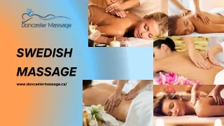 Swedish massage offered to increase the blood flow & muscles