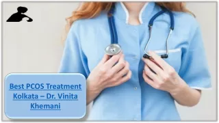 Most Affordable PCOS Treatment in Kolkata – Dr. Vinita Khemani