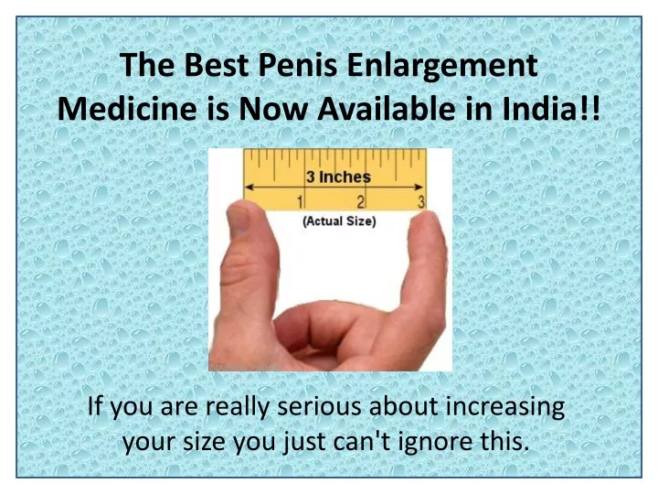 the best penis enlargement medicine is now available in india