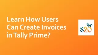 learn how users can create invoices in tally prime