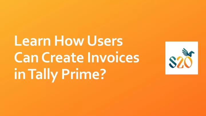 learn how users can create invoices in tally prime