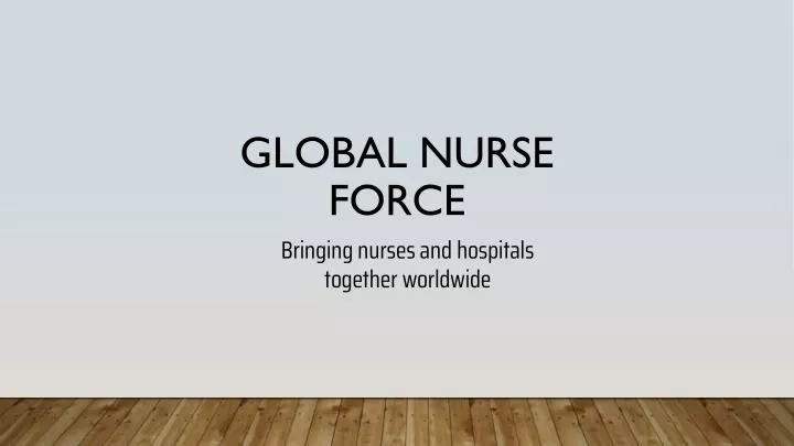 global nurse force bringing nurses and hospitals