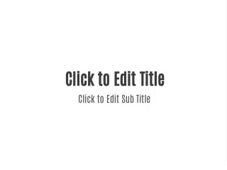 click to edit title click to edit sub title