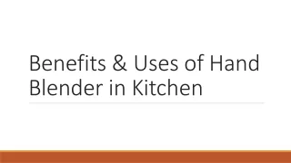 Benefits & Uses of Hand Blender in Kitchen