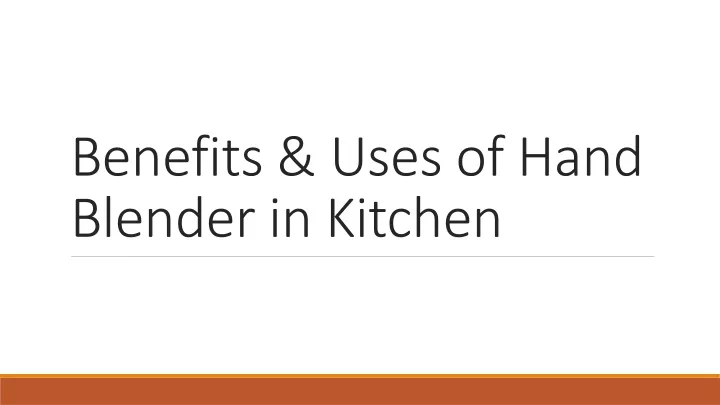 benefits uses of hand blender in kitchen