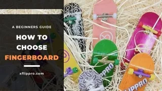 How Do Beginners Choose Fingerboard? | XFlippro