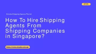 How To Hire Shipping Agents From Shipping Companies in Singapore?