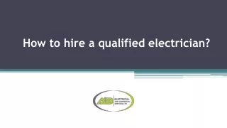 How to hire a qualified electrician?