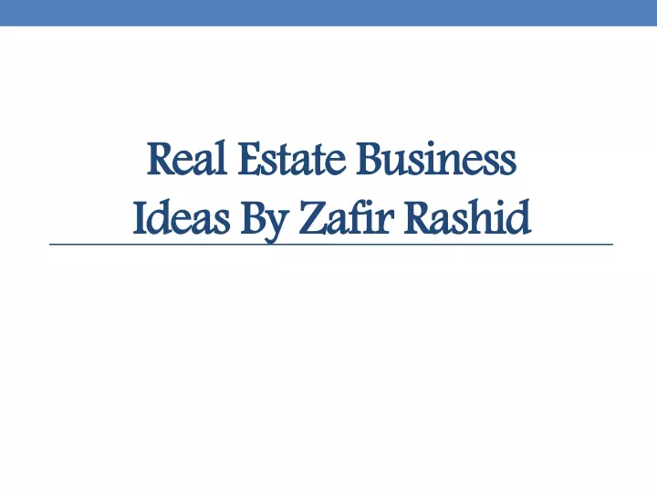 real estate business ideas by zafir rashid