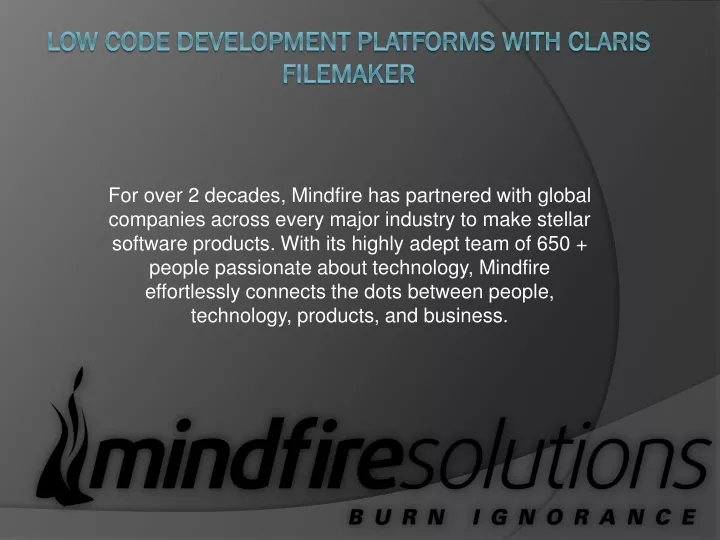 for over 2 decades mindfire has partnered with