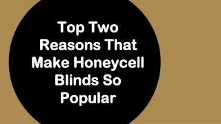 Top Two Reasons That Make Honeycell Blinds So Popular