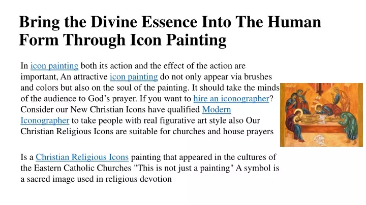 bring the divine essence into the human form through icon painting