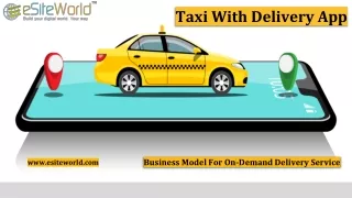 Taxi With Delivery App _ Business Model For On-Demand Delivery Service