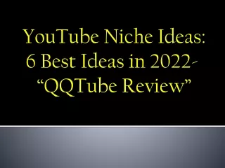 YouTube Niche Ideas: 6 Best Ideas in 2022- QQTube Review