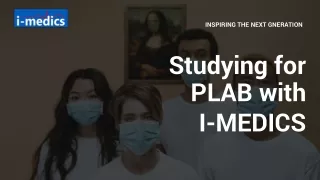 I-MEDICS Can Help You Prepare For The PLAB Exam.
