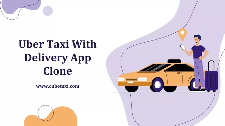 uber taxi with delivery app clone