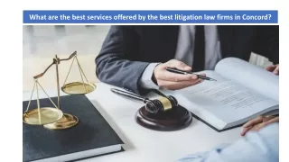 What are the best services offered by the best litigation law firms in Concord