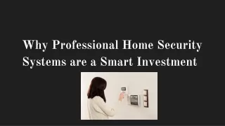 Why Professional Home Security Systems are a Smart Investment