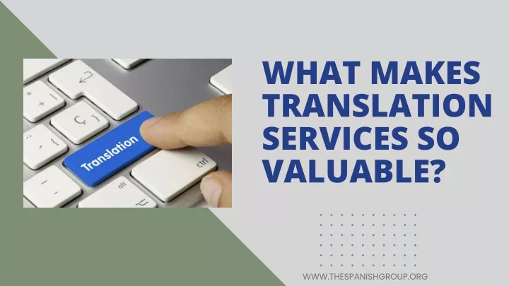 what makes translation services so valuable