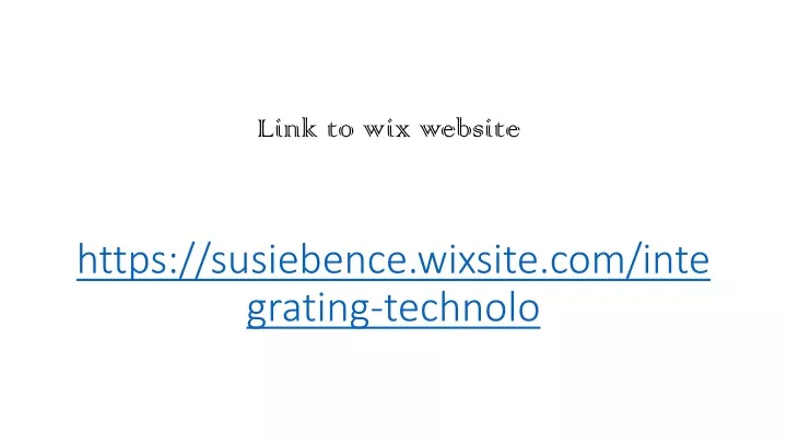https susiebence wixsite com integrating technolo