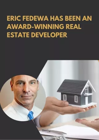 Eric Fedewa has been an award-winning real estate developer