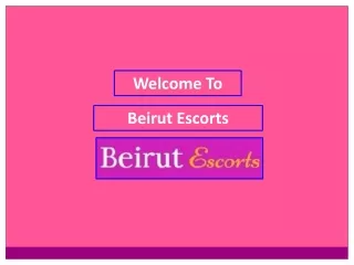 Offers Best Beirut Escort Services in Lebanon at Reasonable Prices