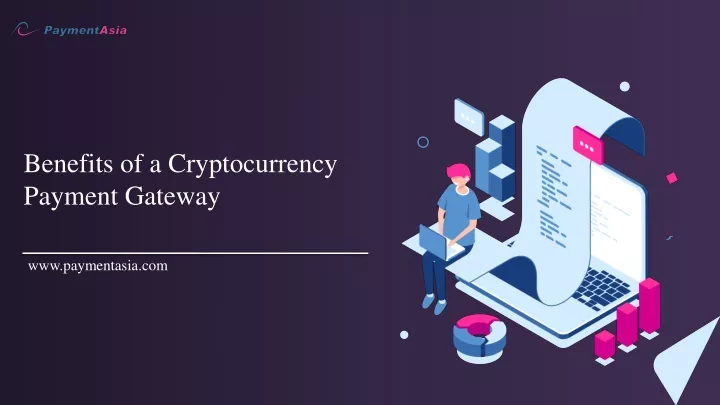 benefits of a cryptocurrency payment gateway