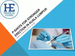 P-shots for stronger erection in Kuala Lumpur