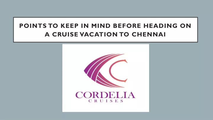 points to keep in mind before heading on a cruise vacation to chennai