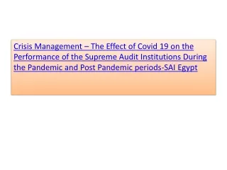 Crisis Management – The Effect of Covid 19 on the Performance of the Supreme Audit Institutions During the Pandemic and