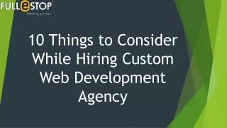10 Things to Consider While Hiring Custom Web Development Agency