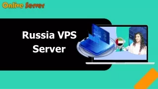 Choose Beneficial Russia VPS Server Hosting By Onlive server