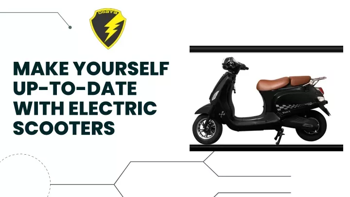 make yourself up to date with electric scooters