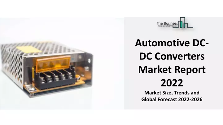 automotive dc dc converters market report 2022
