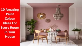 10 amazing paint colour ideas for every room