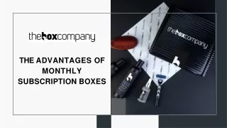 Advantages of Monthly Subscriptions Boxes by The Box Company